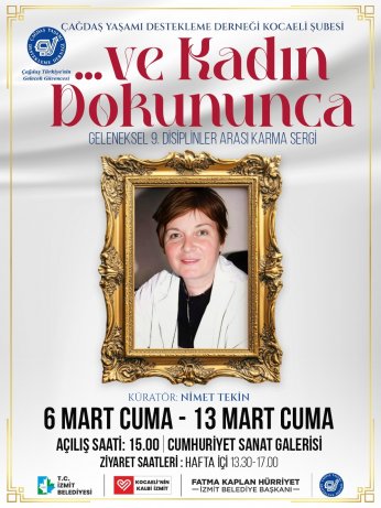 “Ve Kadın Dokununca” Sergisi