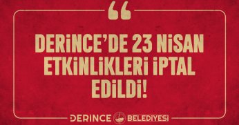 23 Nisan Etkinlikleri İptal Edildi