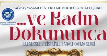 “Ve Kadın Dokununca” Sergisi